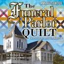 The Funeral Parlor Quilt: Colebridge Community Series Book 3 of 7 Audiobook