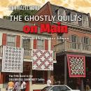 The Ghostly Quilts on Main: Colebridge Community Series Book 5 of 7 Audiobook