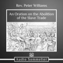 An Oration on the Abolition of the Slave Trade Audiobook