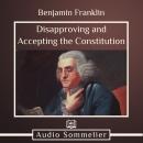 Disapproving and Accepting the Constitution Audiobook