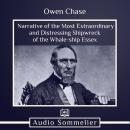 Narrative of the Most Extraordinary and Distressing Shipwreck of the Whale-ship Essex Audiobook