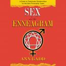 Sex and the Enneagram: A Guide to Passionate Relationships for the 9 Personality Types