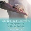 Animal Soul Contracts: Sacred Agreements for Shared Evolution Audiobook