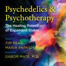 Psychedelics and Psychotherapy: The Healing Potential of Expanded States Audiobook