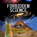 Forbidden Science: From Ancient Technologies to Free Energy Audiobook