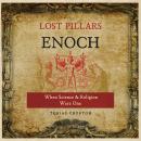 The Lost Pillars of Enoch: When Science and Religion Were One Audiobook