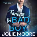Taming the Bad Boy Audiobook