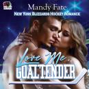 Love Me, Goaltender Audiobook