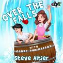 Over the Falls with Gabby and Maddox Audiobook