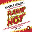 [Spanish] - Flamin' Hot: La increible historia verdadera del ascenso de un hombre, de conserje a eje Audiobook