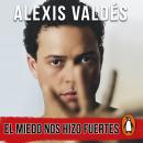 [Spanish] - El miedo nos hizo fuertes Audiobook