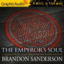 Emperor's Soul [Dramatized Adaptation], Brandon Sanderson