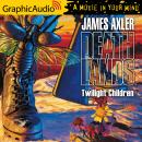 Twilight Children [Dramatized Adaptation] Audiobook
