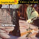 The Mars Arena [Dramatized Adaptation] Audiobook