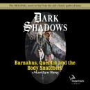 Barnabas, Quentin and the Body Snatchers Audiobook