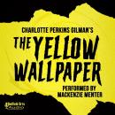 Charlotte Perkins Gilman's The Yellow Wallpaper Audiobook