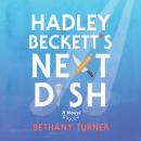 Hadley Beckett's Next Dish Audiobook