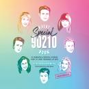 A Very Special 90210 Book: 93 Absolutely Essential Episodes from TV's Most Notorious Zip Code Audiobook