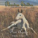 Phantom Stallion: Free Again Audiobook