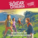 Mystery of the Hidden Elves: The Boxcar Children Creatures of Legend, Book 2 Audiobook