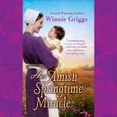 Her Amish Springtime Miracle Audiobook