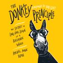 The Donkey Principle: The Secret to Long-Haul Living in a Racehorse World Audiobook