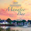 Manatee Bay: Beginnings Audiobook