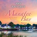 Manatee Bay: Retreat Audiobook