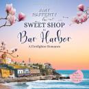 The Sweet Shop in Bar Harbor: A Firefighter Romance Audiobook