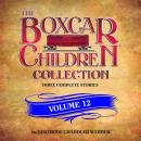 The Boxcar Children Collection Volume 12: The Mystery Horse, The Mystery at the Dog Show, The Castle Audiobook