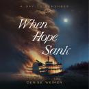When Hope Sank: April 27, 1865 Audiobook