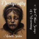 DRAGONFLY... And Other Songs of Mourning