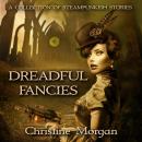 Dreadful Fancies: a steampunk-ish collection Audiobook