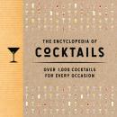 The Encyclopedia of Cocktails: Over 1,000 Cocktails for Every Occasion Audiobook