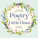 Poetry for Little Ones: A Little Book of Rhymes and Lullabies Audiobook