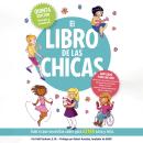 [Spanish] - El libro de las chicas: Todo lo que necesitas saber para estar sana y feliz Audiobook