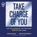 Take Charge of You: How Self Coaching Can Transform Your Life and Career Audiobook