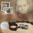 Wurmbrand: Tortured for Christ-the Complete Story