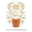 Flourish: How the Love of Christ Frees Us from Self-Focus Audiobook