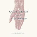 God's Grace in Your Suffering Audiobook