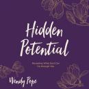 Hidden Potential: Revealing What God Can Do through You Audiobook
