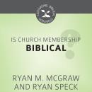 Is Church Membership Biblical? Audiobook