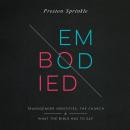 Embodied: Transgender Identities, the Church, and What the Bible Has to Say Audiobook