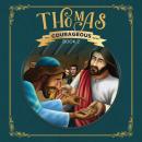 Thomas: God's Courageous Missionary Audiobook