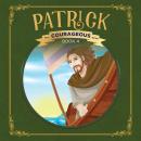 Patrick: God's Courageous Captive Audiobook