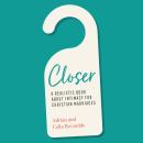 Closer: A Realistic Book About Intimacy for Christian Marriages Audiobook