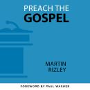 Preach the Gospel Audiobook