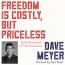 Freedom Is Costly, But Priceless: If Not Maintained, It Will Not Remain Audiobook