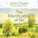 The Mortification of Sin Audiobook