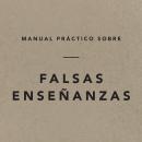 Manual Práctico Sobre Falsas Enseñanzas Audiobook